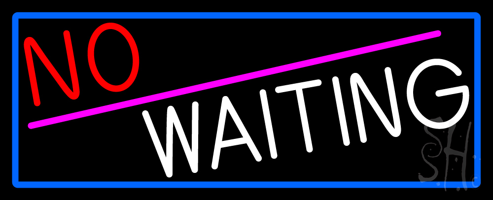 N105-15778-clear No Waiting with Blue Border Clear Backing Neon Sign - Red, White, Pink & Blue - 13 in. Tall x 32 in. Wide