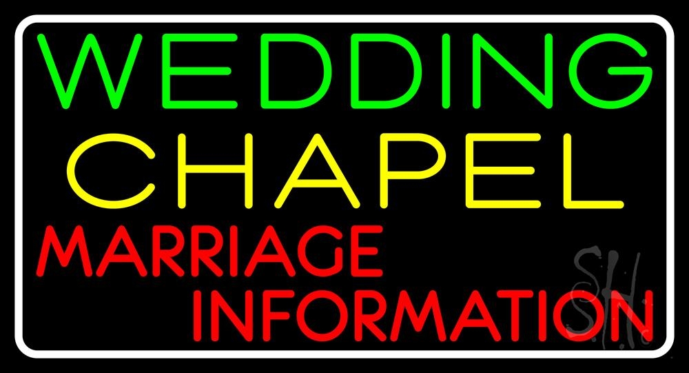 White Border Wedding Chapel Marriage Information Clear Backing Neon Sign - Green, Red, Yellow & White - 20 in. Tall x 37 in. Wide