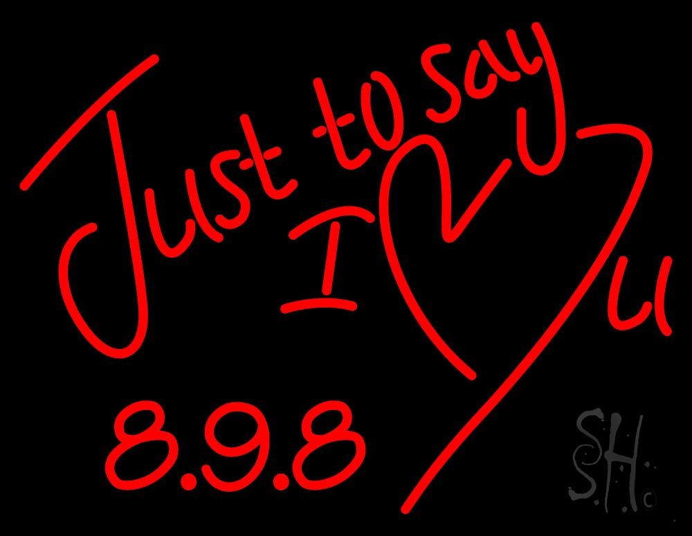 N105-1787-clear Just To Say I Love You Clear Backing Neon Sign - Red - 24 in. Tall x 31 in. Wide