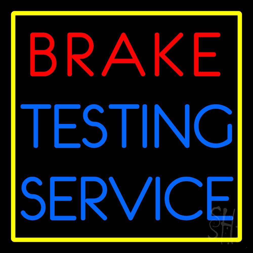 Red Brake Testing Service Clear Backing Neon Sign - Red, Blue & Yellow - 24 in. Tall x 24 in. Wide
