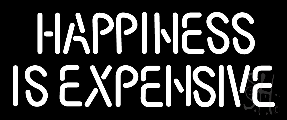 N105-17350-clear Happiness Is Expensive Clear Backing Neon Sign - White - 10 in. Tall x 24 in. Wide