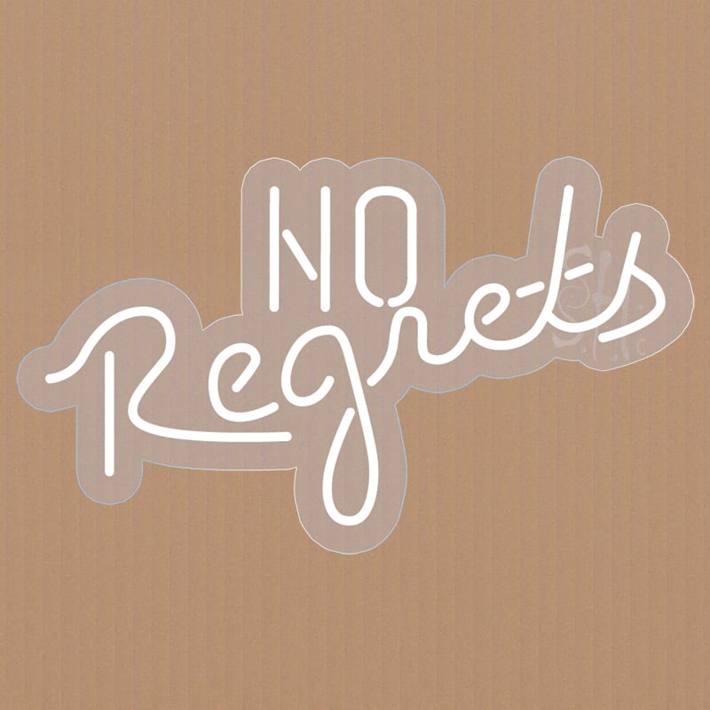 No Regrets Contoured Clear Backing LED Neon Sign 10 x 24 - inches