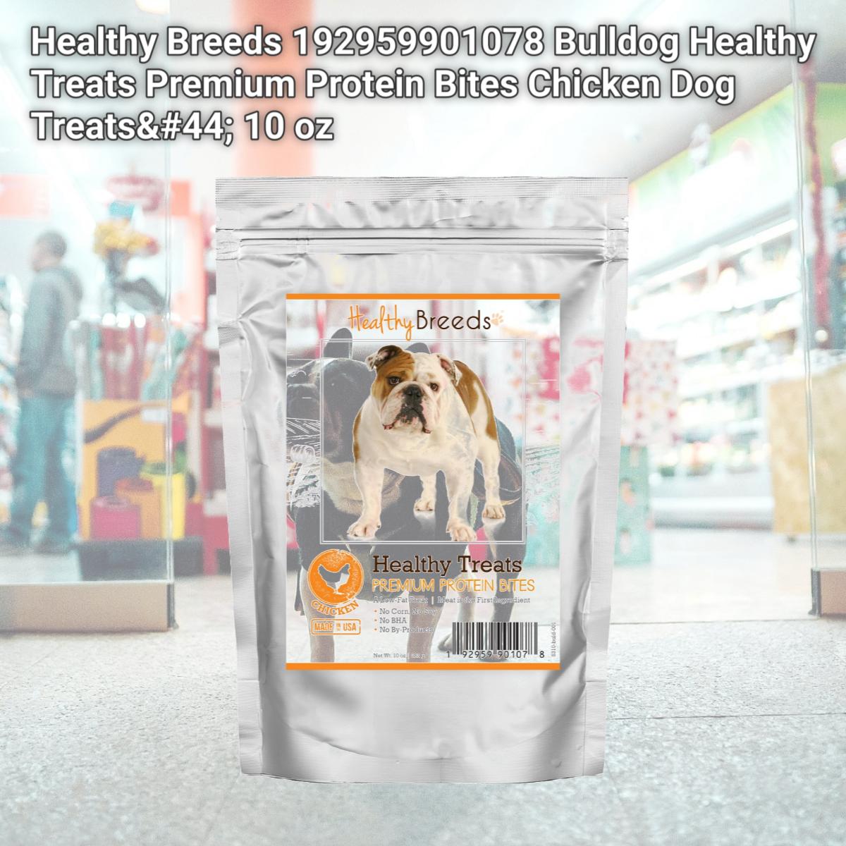 Picture of Healthy Breeds 192959901078 Bulldog Healthy Treats Premium Protein Bites Chicken Dog Treats&#44; 10 oz