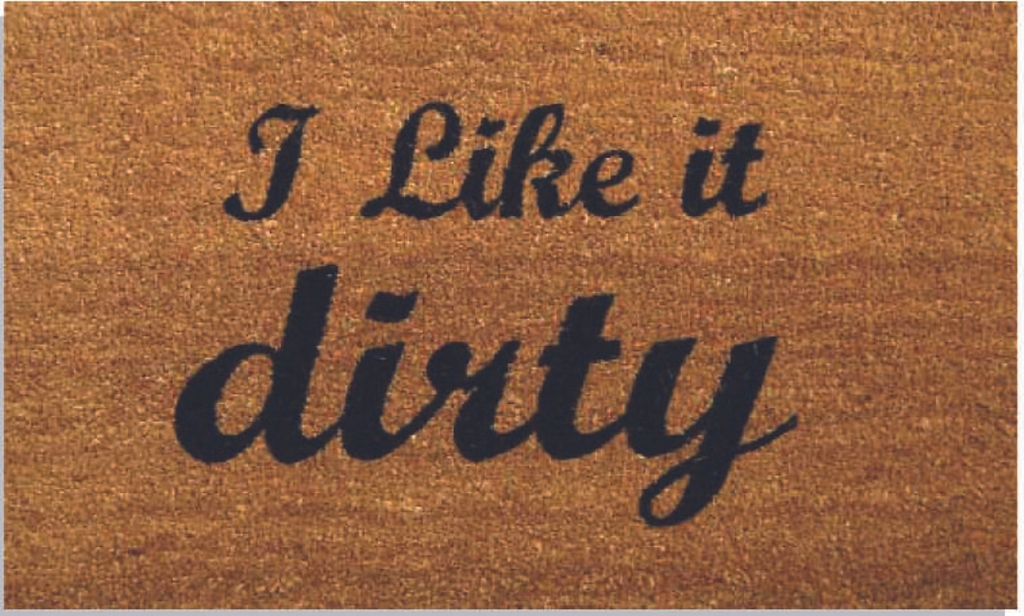 G367 18 x 30 in. Coir I Like It Dirty Doormat