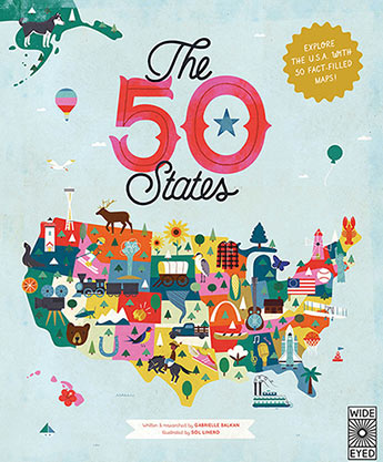 Picture of Wide Eyed Editions 9781847807113 The 50 States Explore The U.S.A. with Fact Filled Maps
