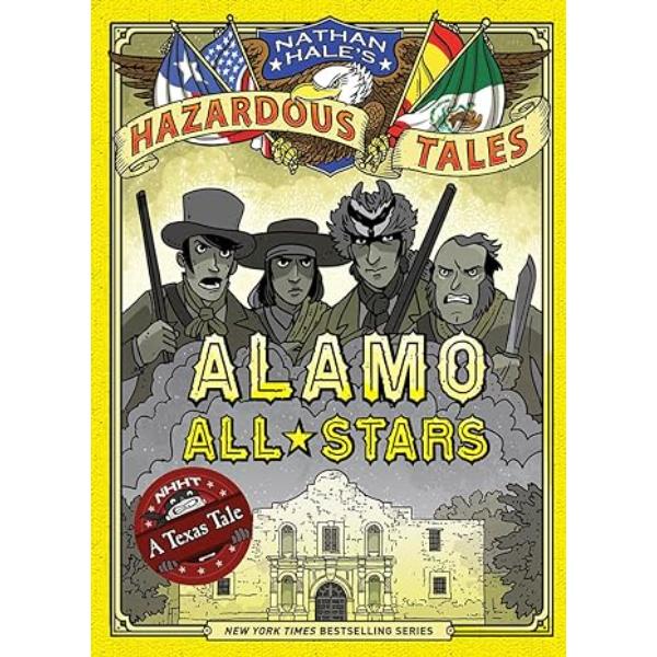 Picture of Abrams 9781419719028 Alamo All-Stars - Nathan Hales Hazardous Tales No. 6 Book