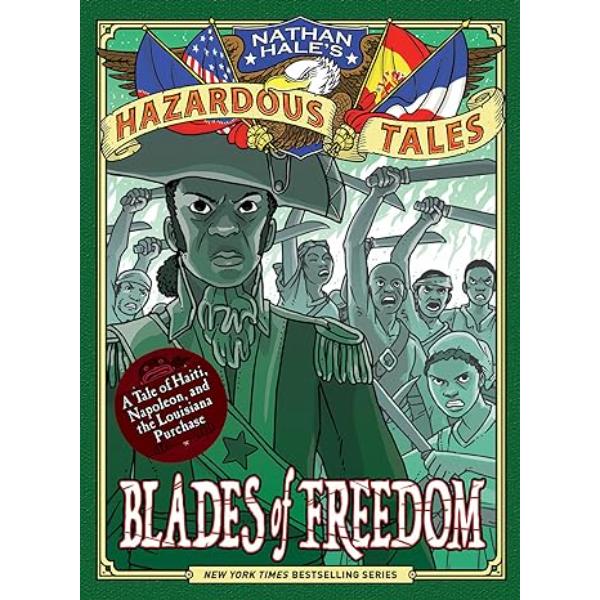 Picture of Abrams 9781419746918 Blades of Freedom Nathan Hales Hazardous Tales No. 10 - A Tale of Haiti Napoleon & the Louisiana Pre-Owned Hardcover Book
