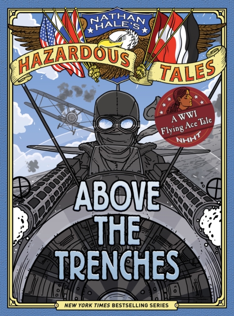 Picture of Abrams 9781419749520 Above the Trenches Nathan Hales Hazardous Tales No. 12 Hardcover Book