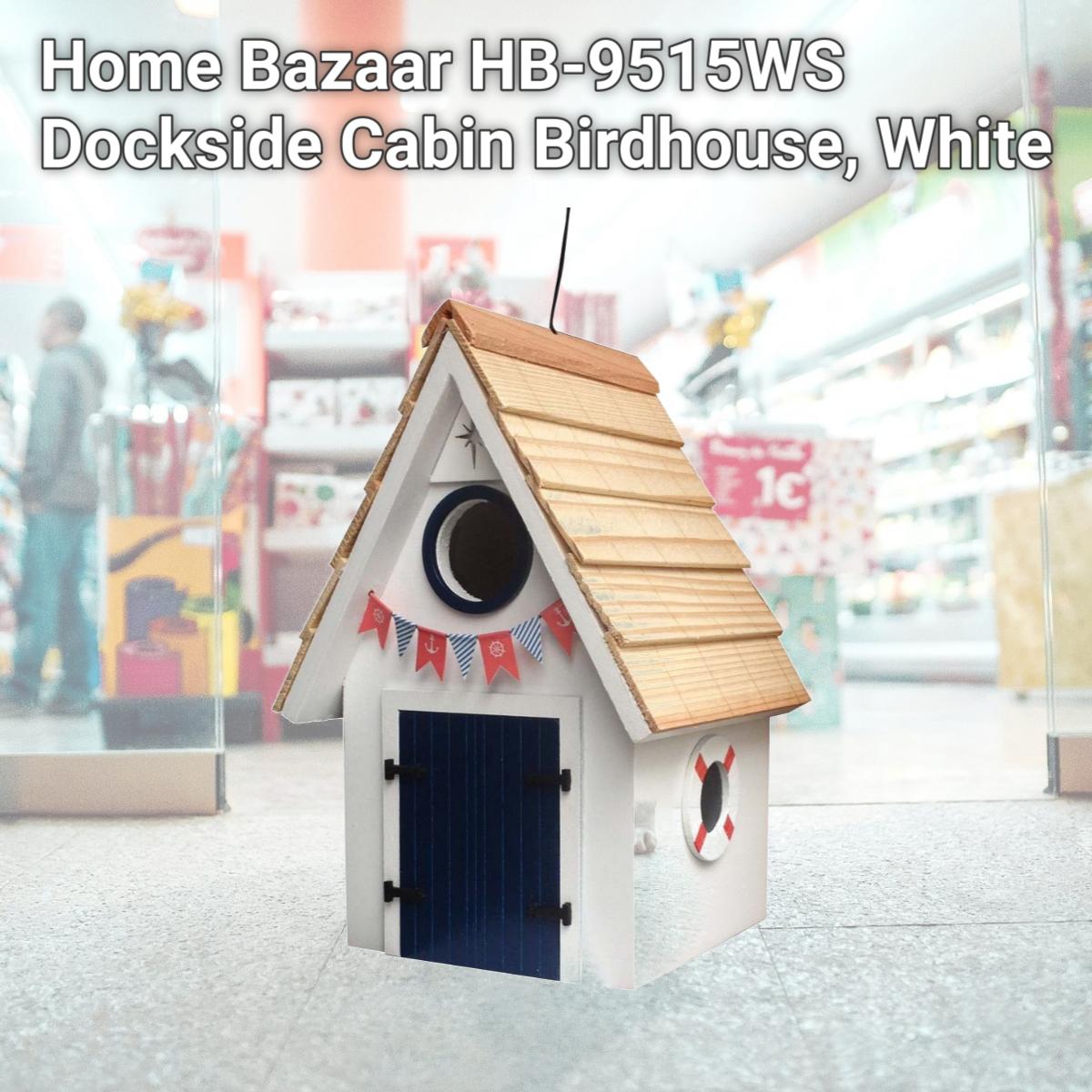 Picture of Home Bazaar HB-9515WS Dockside Cabin Birdhouse, White