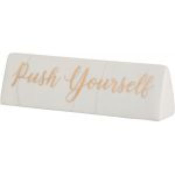 Home Essentials & Beyond 44305 7 in. Push Yourself Ceramic Desk Sign