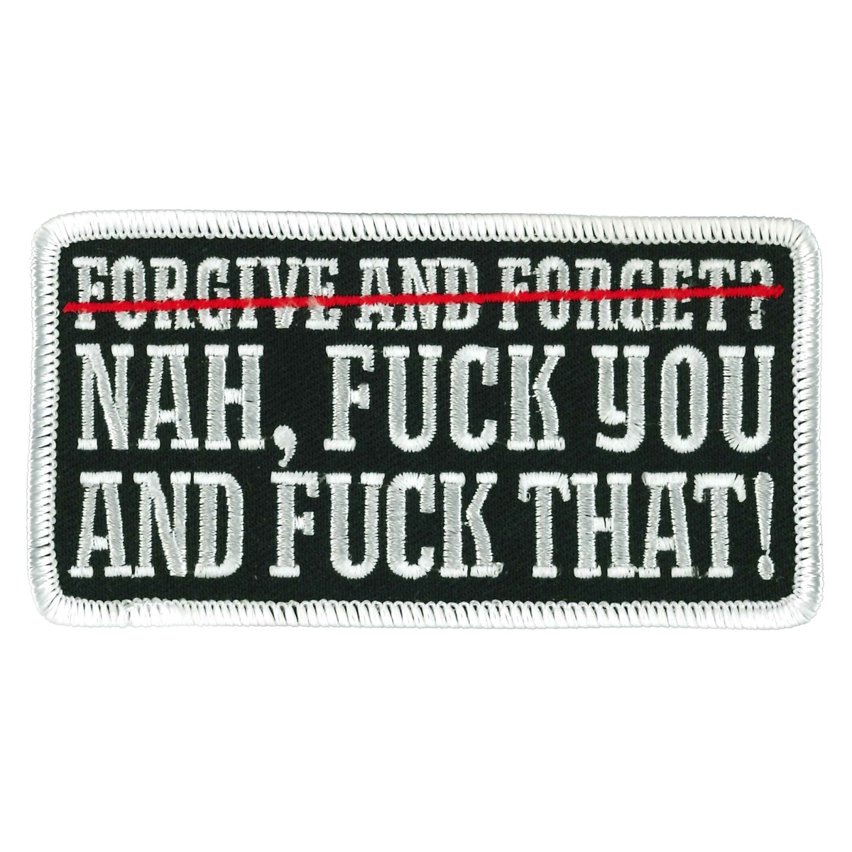 PPW1047 4 x 3 in. Forgive & Forget Nah Patch - Multi Color