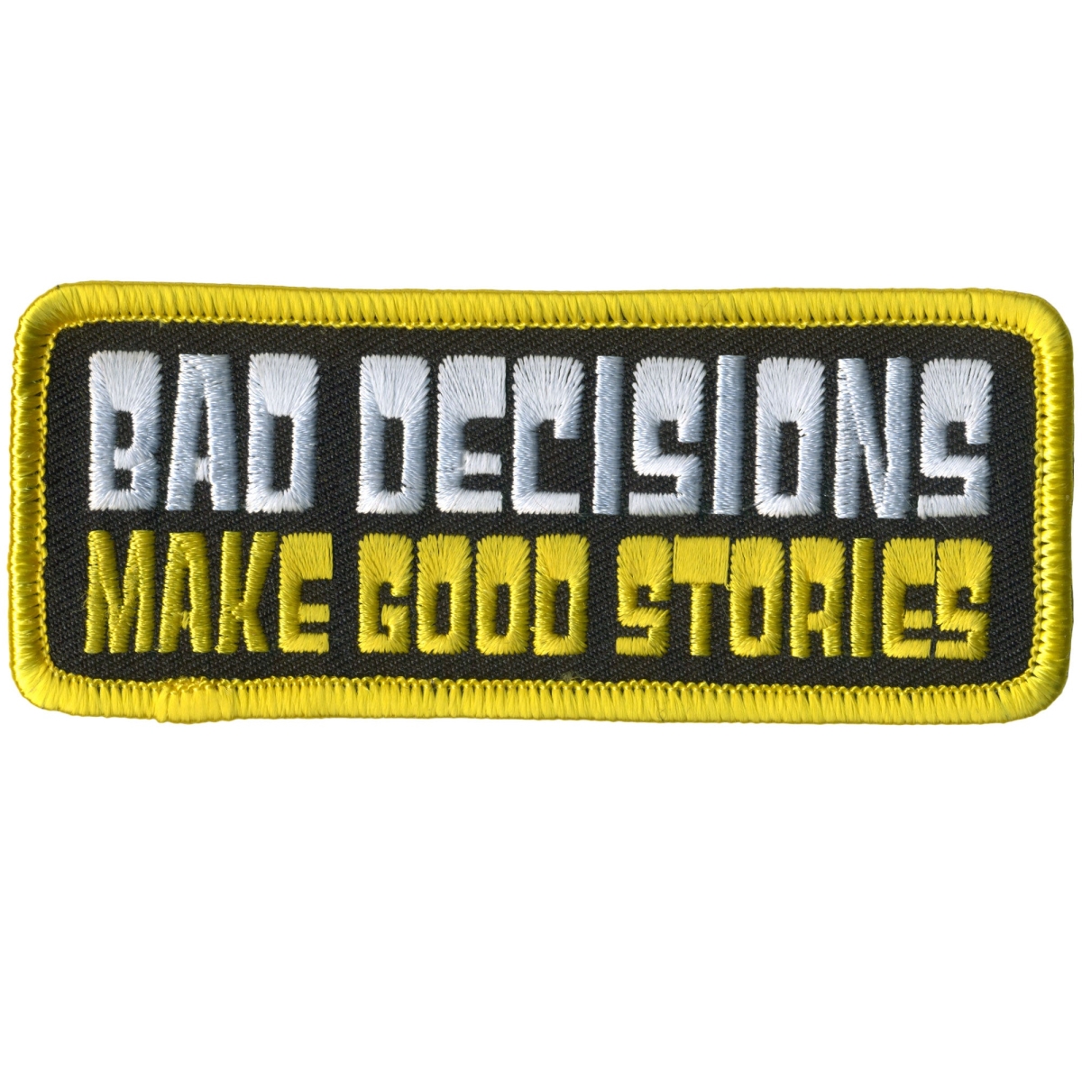 PPL9907 4 x 2 in. Bad Decisions Make Good Stories Patch - Multi Color
