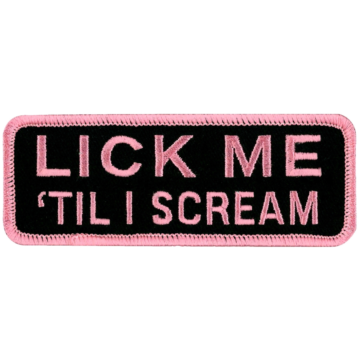 PPL9149 4 x 2 in. Lick Me Till I Scream Patch - Black & Pink