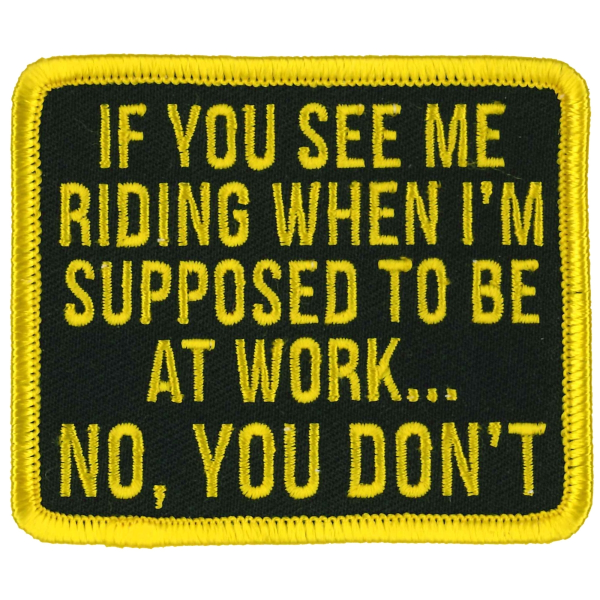 PPW1001 3 x 3 in. If You See Me Riding Patch - Multi Color