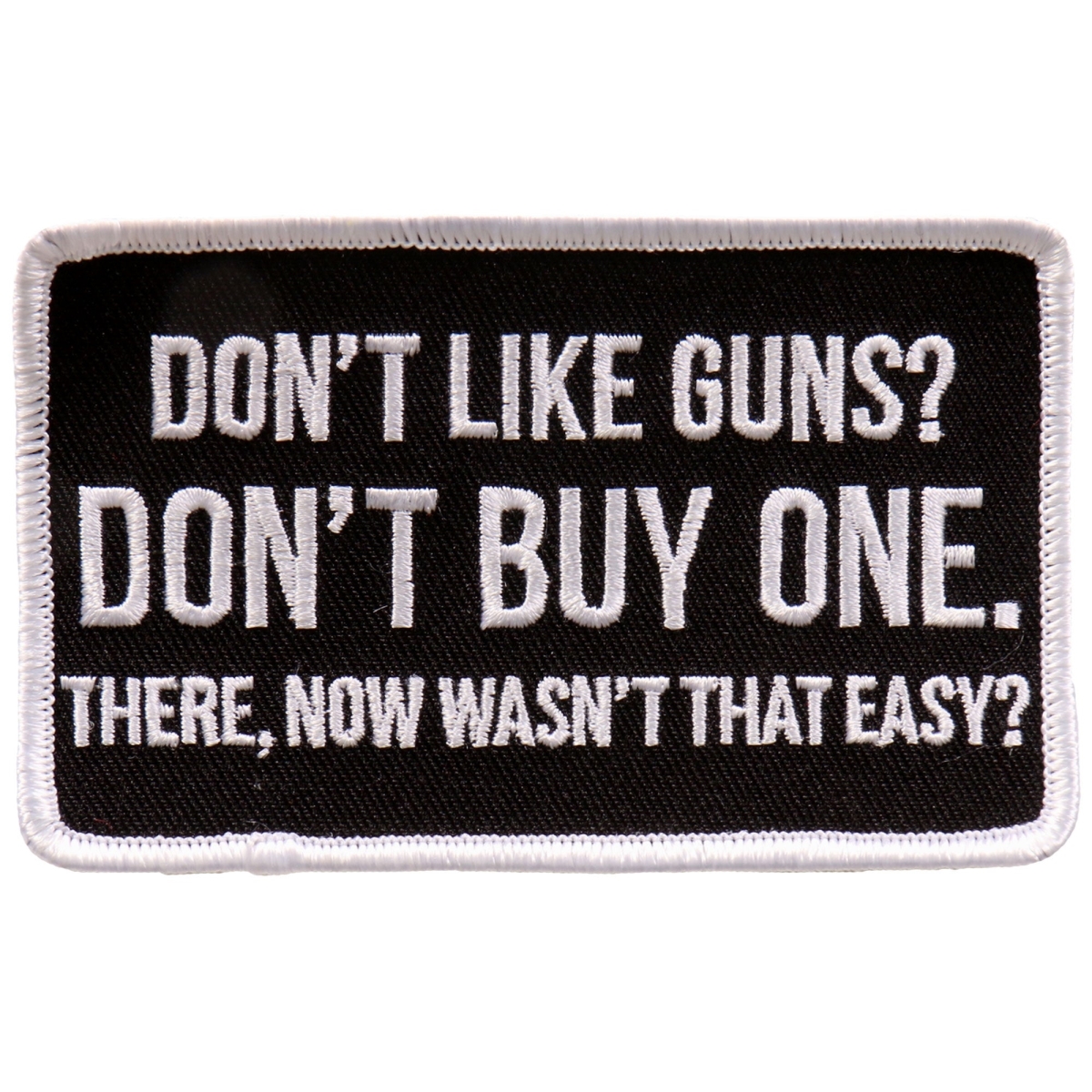 PPL9702 4 x 3 in. Dont Like Guns Patch - Multi Color