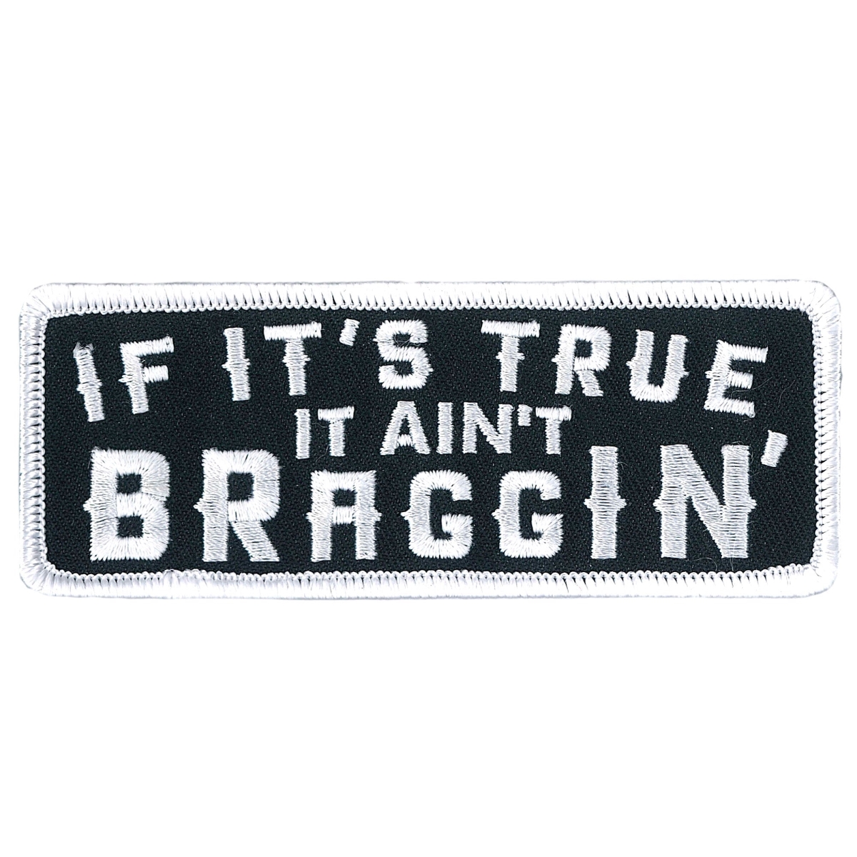 PPL9800 4 x 2 in. Aint Bragging Patch - Multi Color