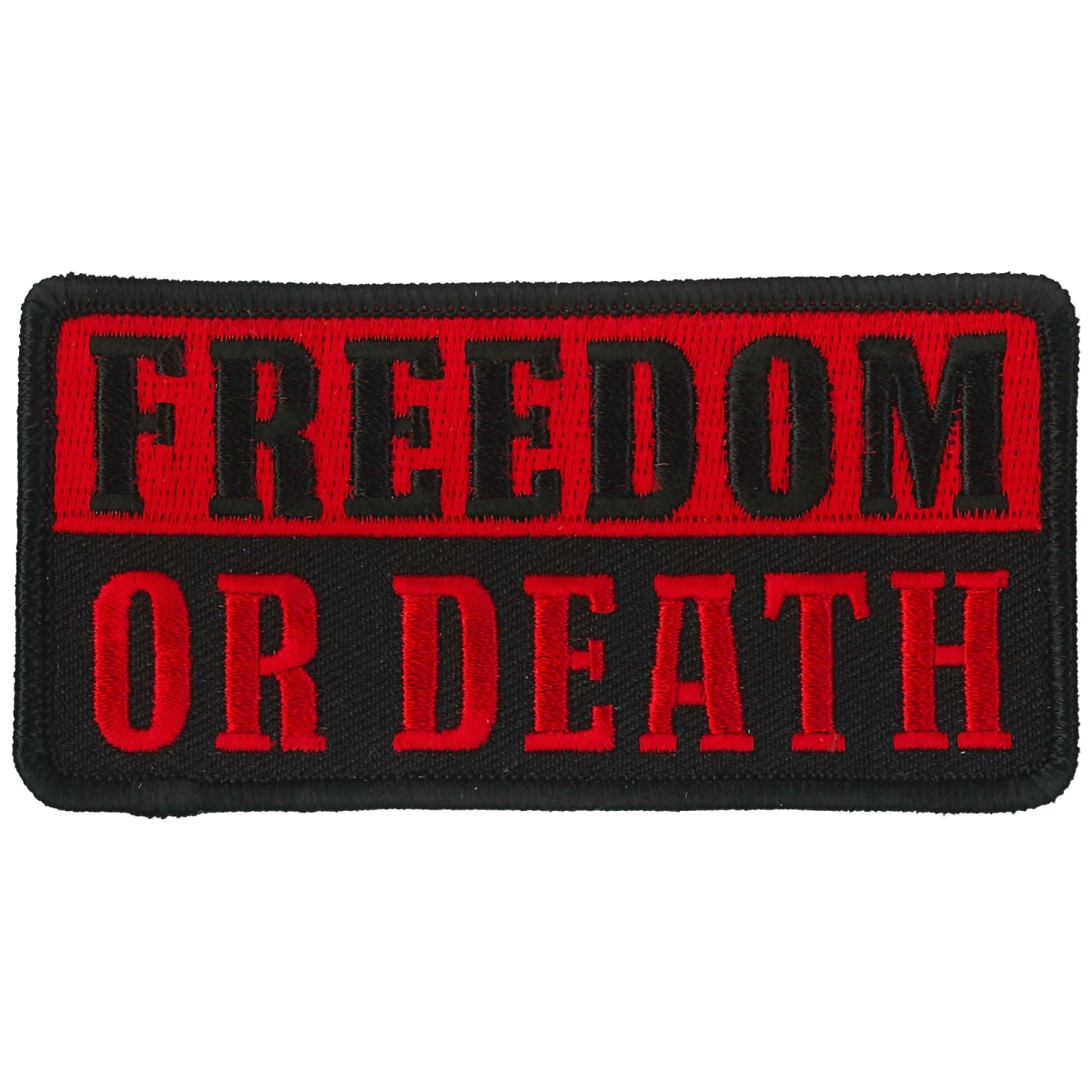 PPL9855 4 x 2 in. Freedom Or Death Patch - Multi Color