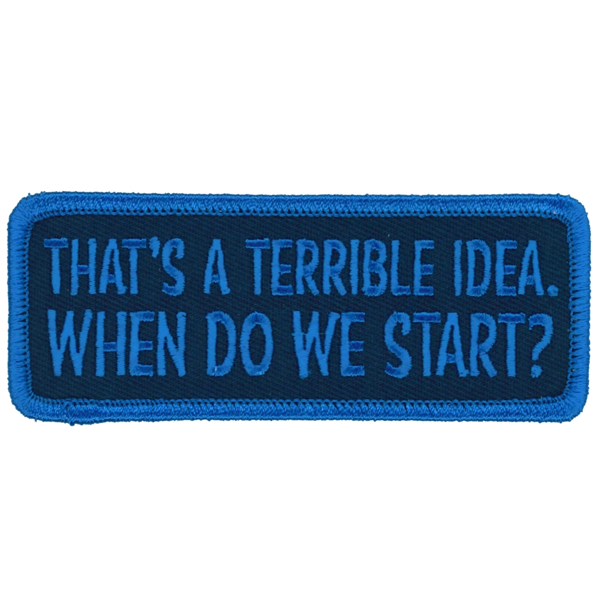 PPL9899 4 x 2 in. Terrible Idea Patch - Multi Color