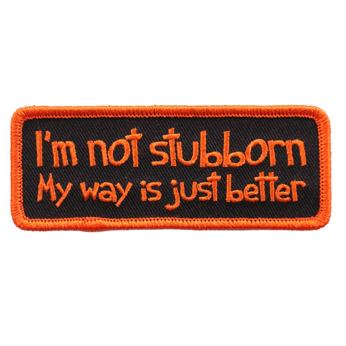 PPL9616 4 x 1 in. Im Not Stubborn Patch - Multi Color