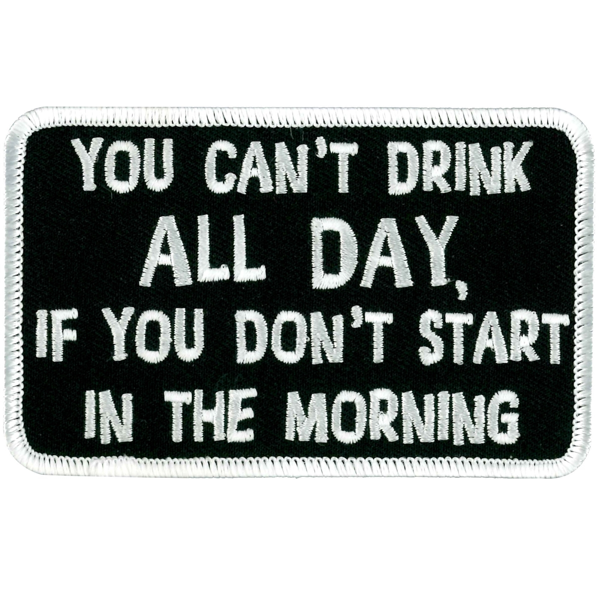 PPL9303 4 x 2 in. Cant Drink All Day Patch - Multi Color