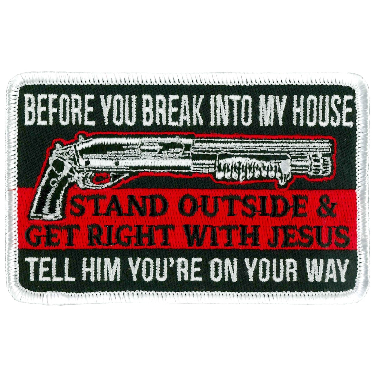 PPL9945 4 x 3 in. Before You Break Into My House Patch - Multi Color