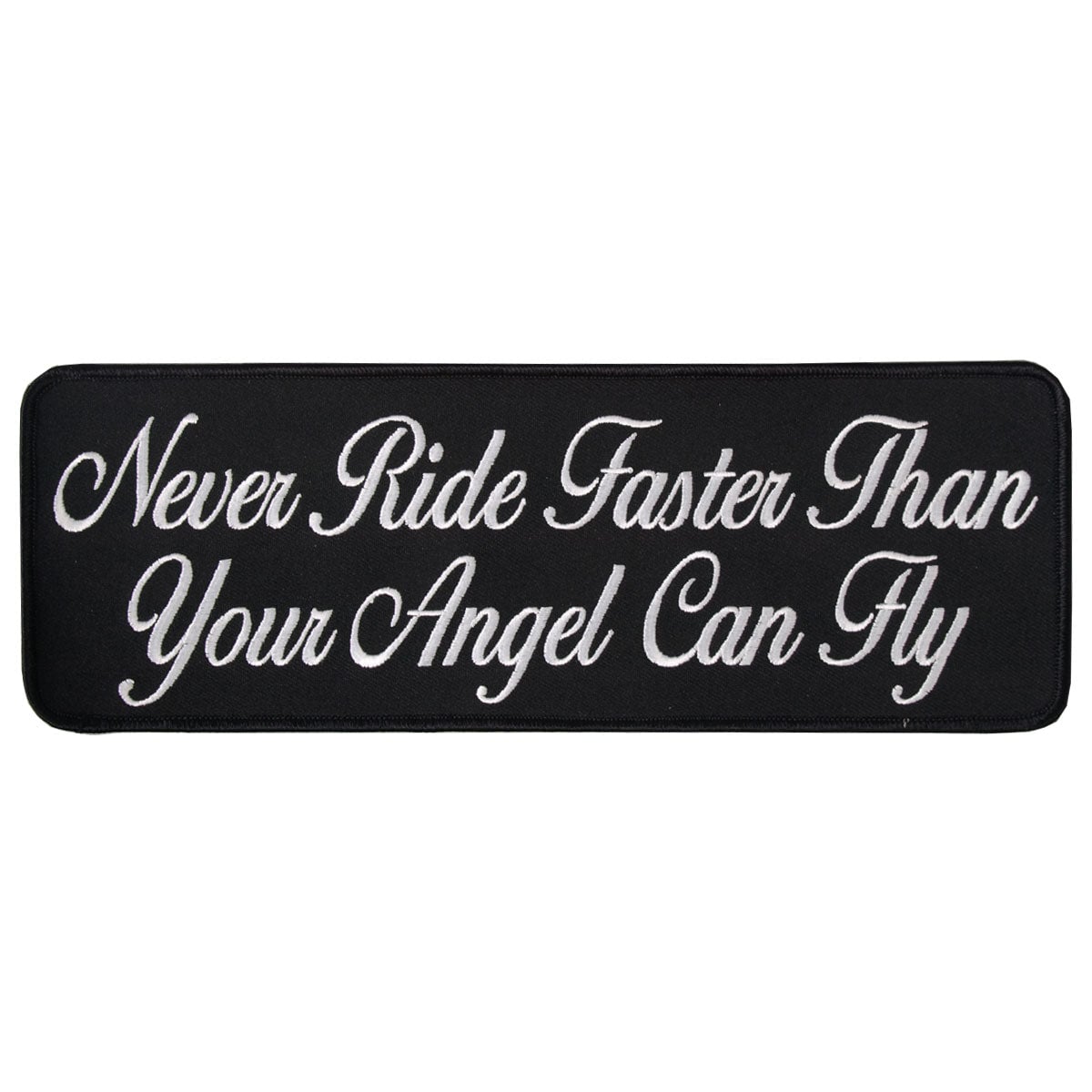 PPR1006 10 x 4 in. Never Ride Faster Patch - Black & White