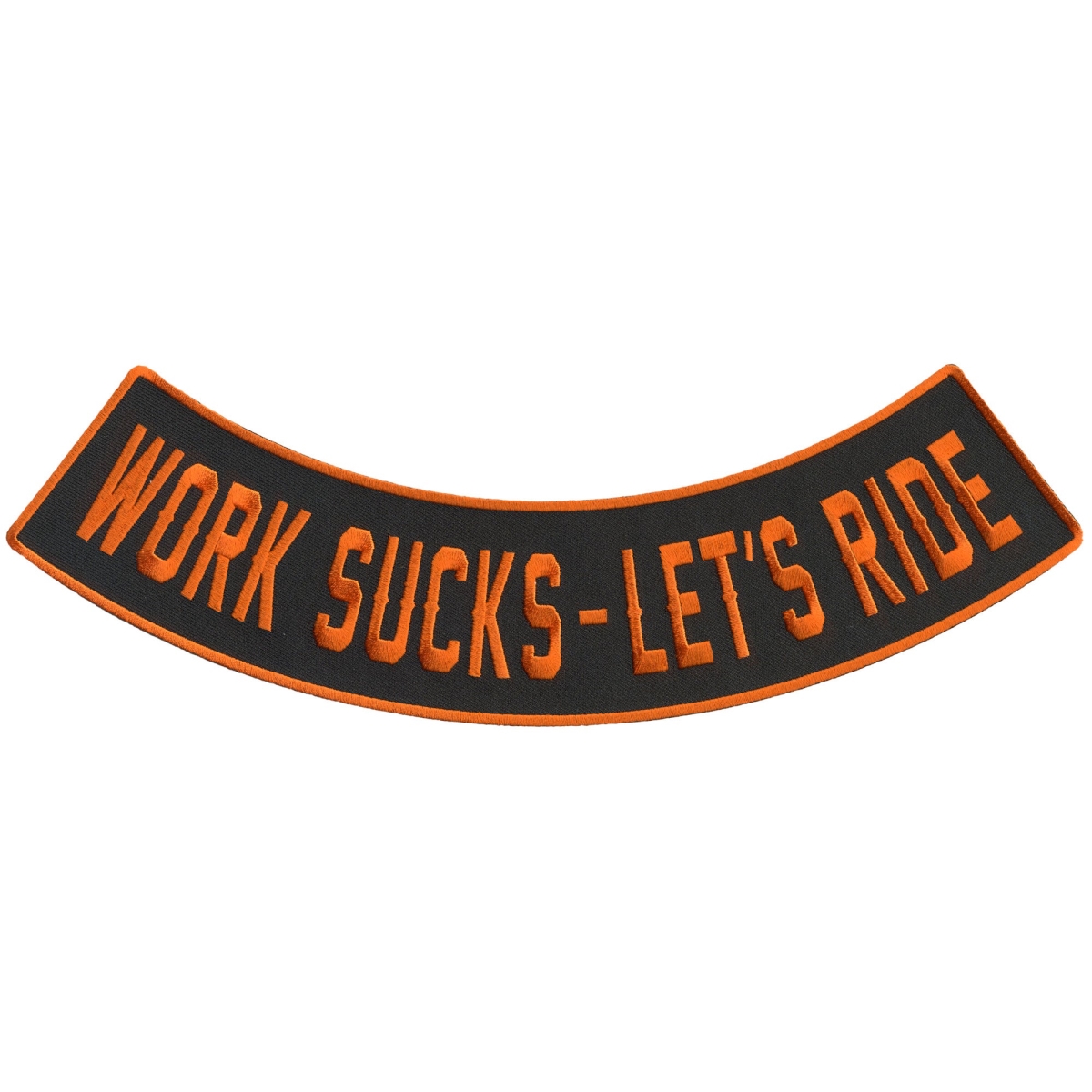 PPM5213 12 x 3 in. Work Sucks Lets Ride Bottom Rocker Patch - Multi Color
