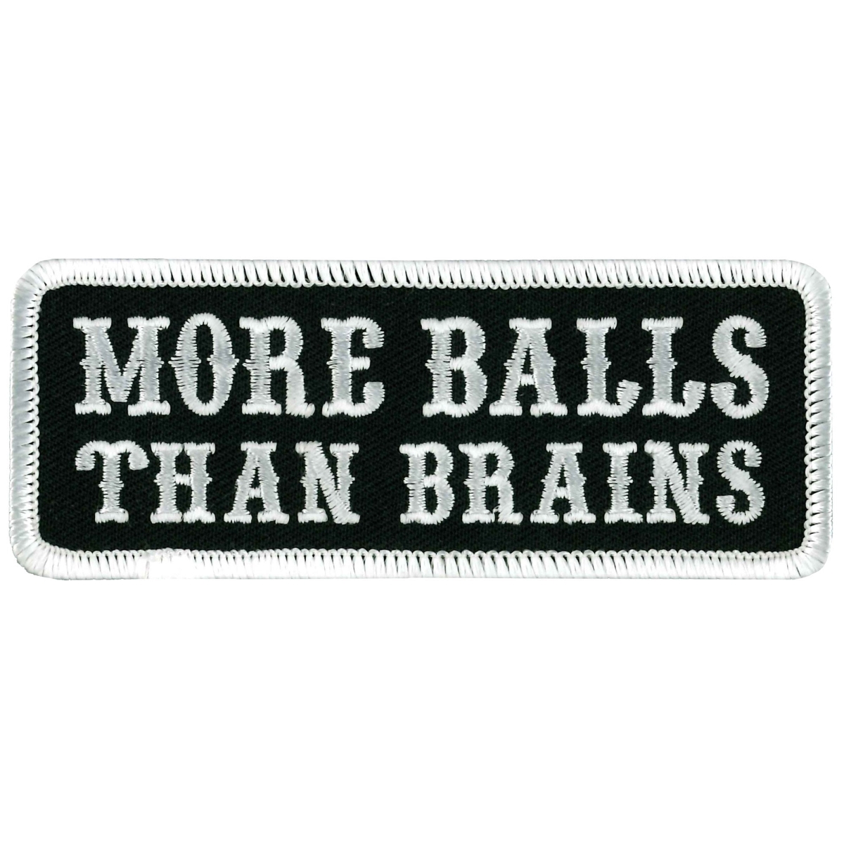 PPL9184 4 x 2 in. More Balls Than Brains Patch - Black & White