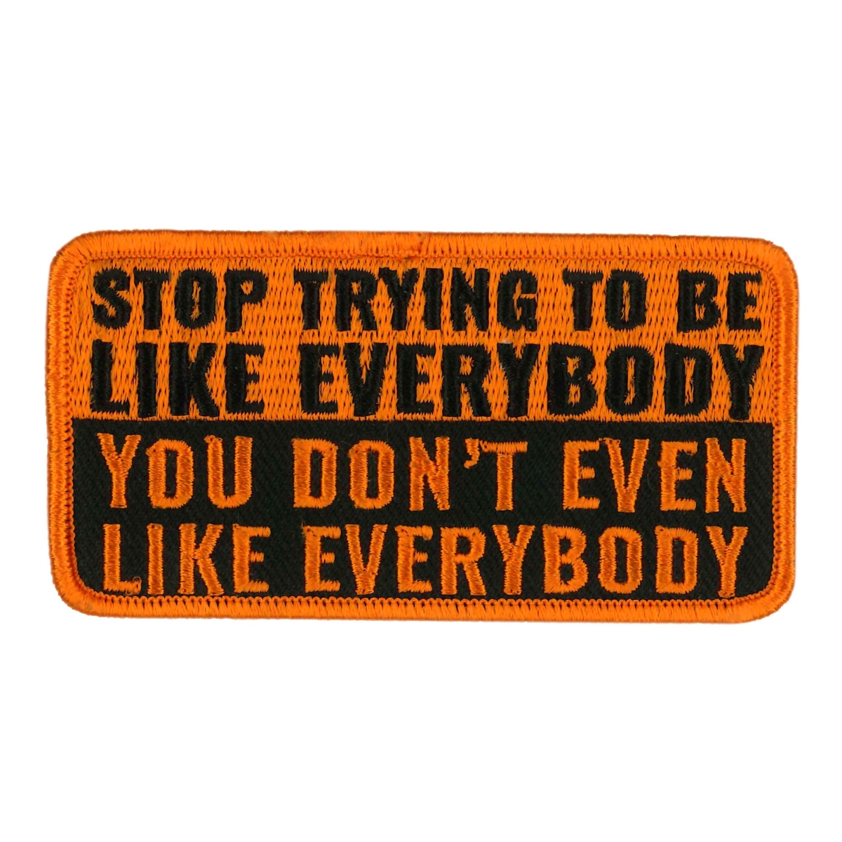 PPW1086 4 x 2 in. Be Like Everybody Patch - Multi Color