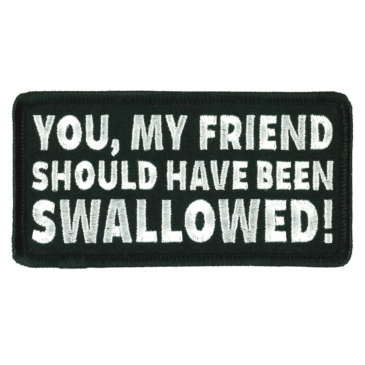 PPW1073 4 x 2 in. Should Have Been Swallowed Patch - Multi Color