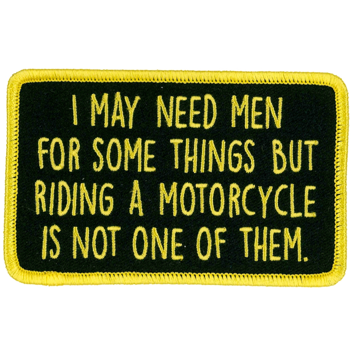 PPL9963 4 x 3 in. I May Need A Man for Some Things Patch - Multi Color