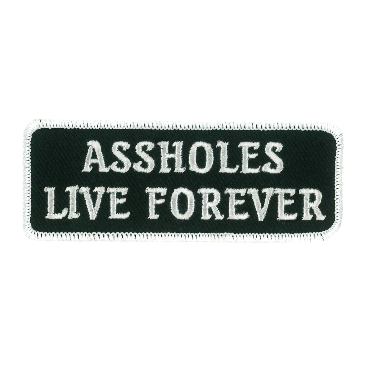 PPW1083 4 x 2 in. Patch Assholes Live Forever - Multi Color