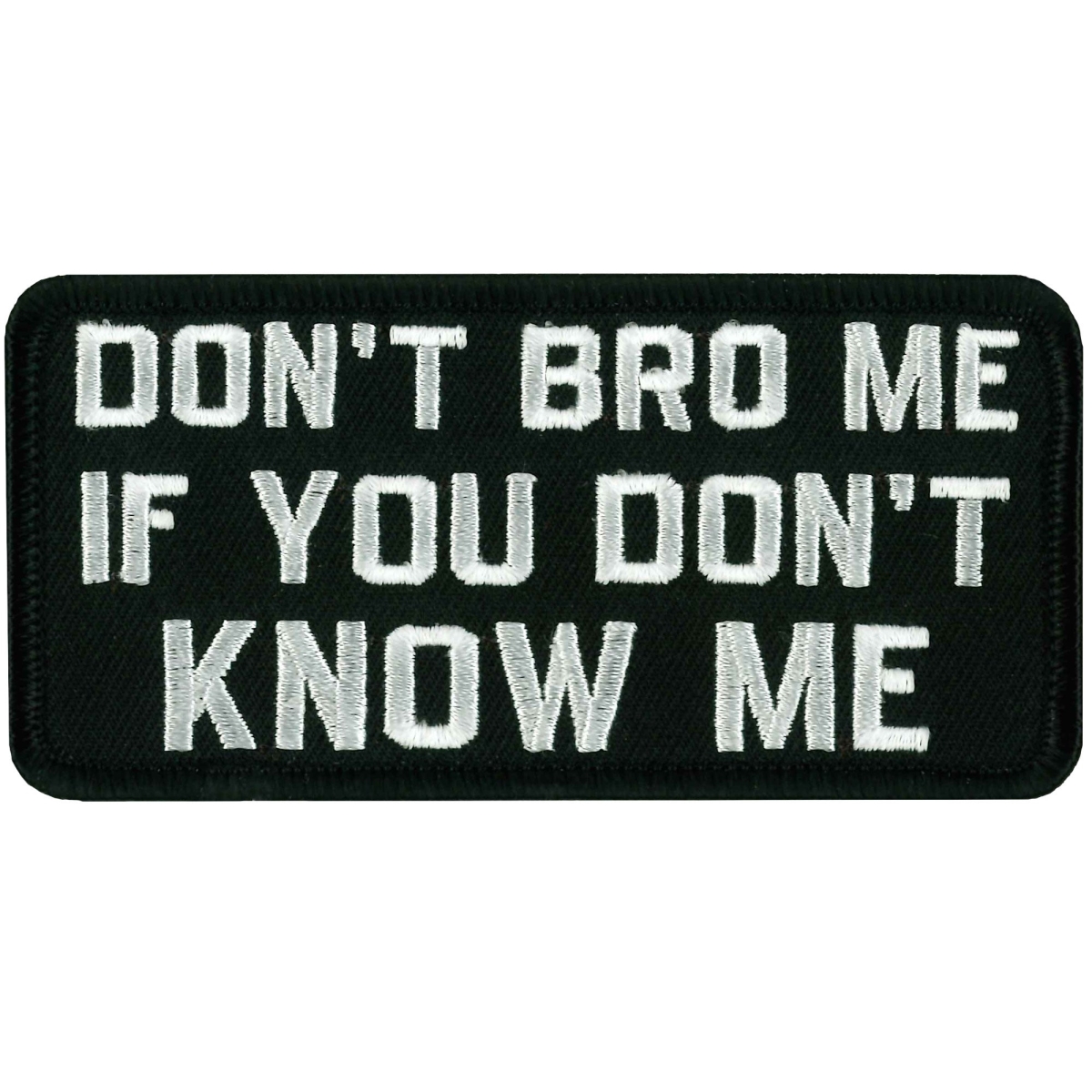 PPL9355 4 x 2 in. Dont Bro Me Patch - Multi Color