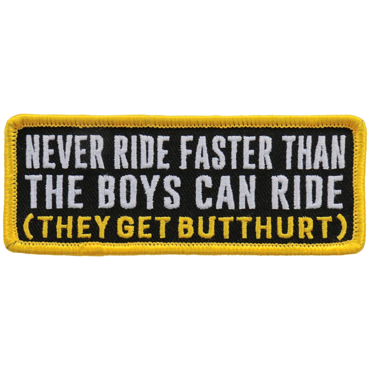 PPL9747 4 x 2 in. Never Ride Faster Than the Boys Patch - Multi Color