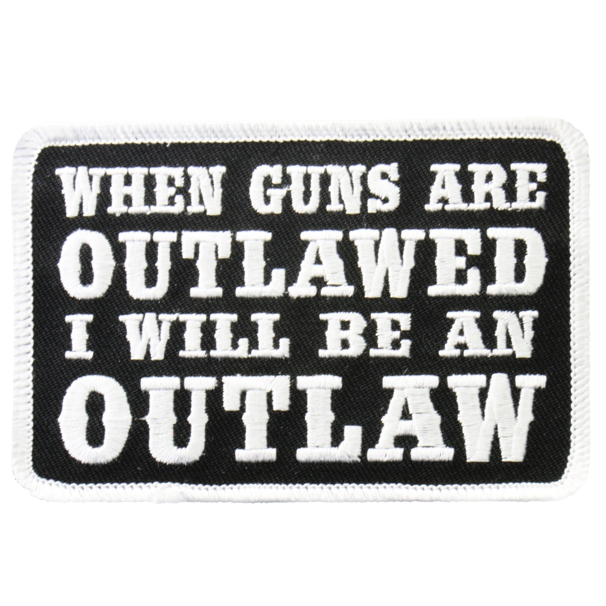 PPL9225 4 x 3 in. When Guns Are Outlawed Patch - Black & White