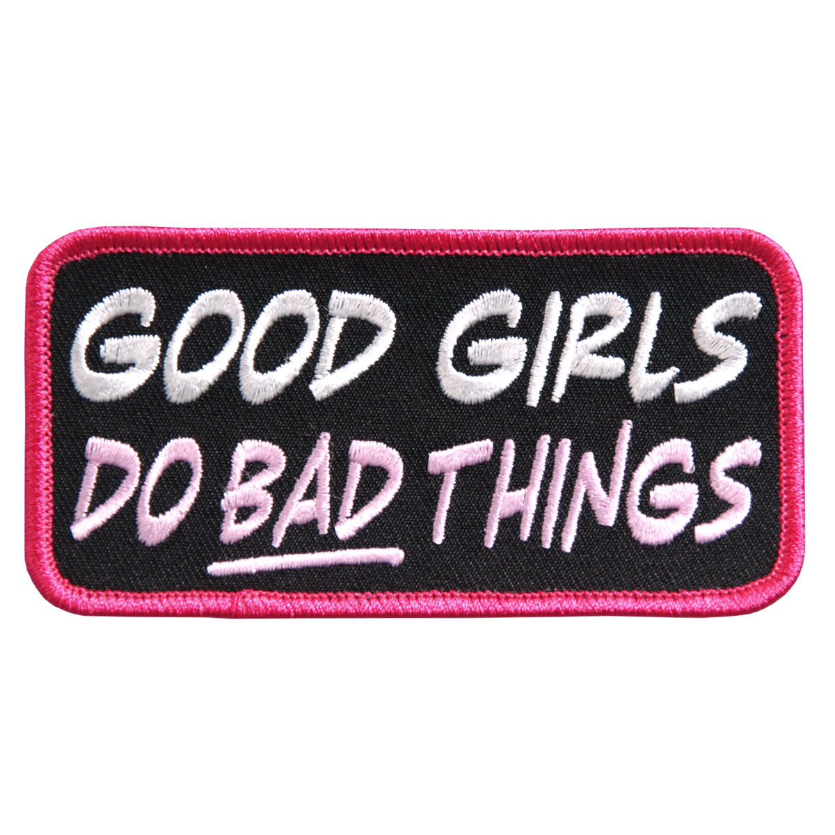 PPL9388 4 x 2 in. Good Girls Do Bad Things Embroidered Patch - Multi Color