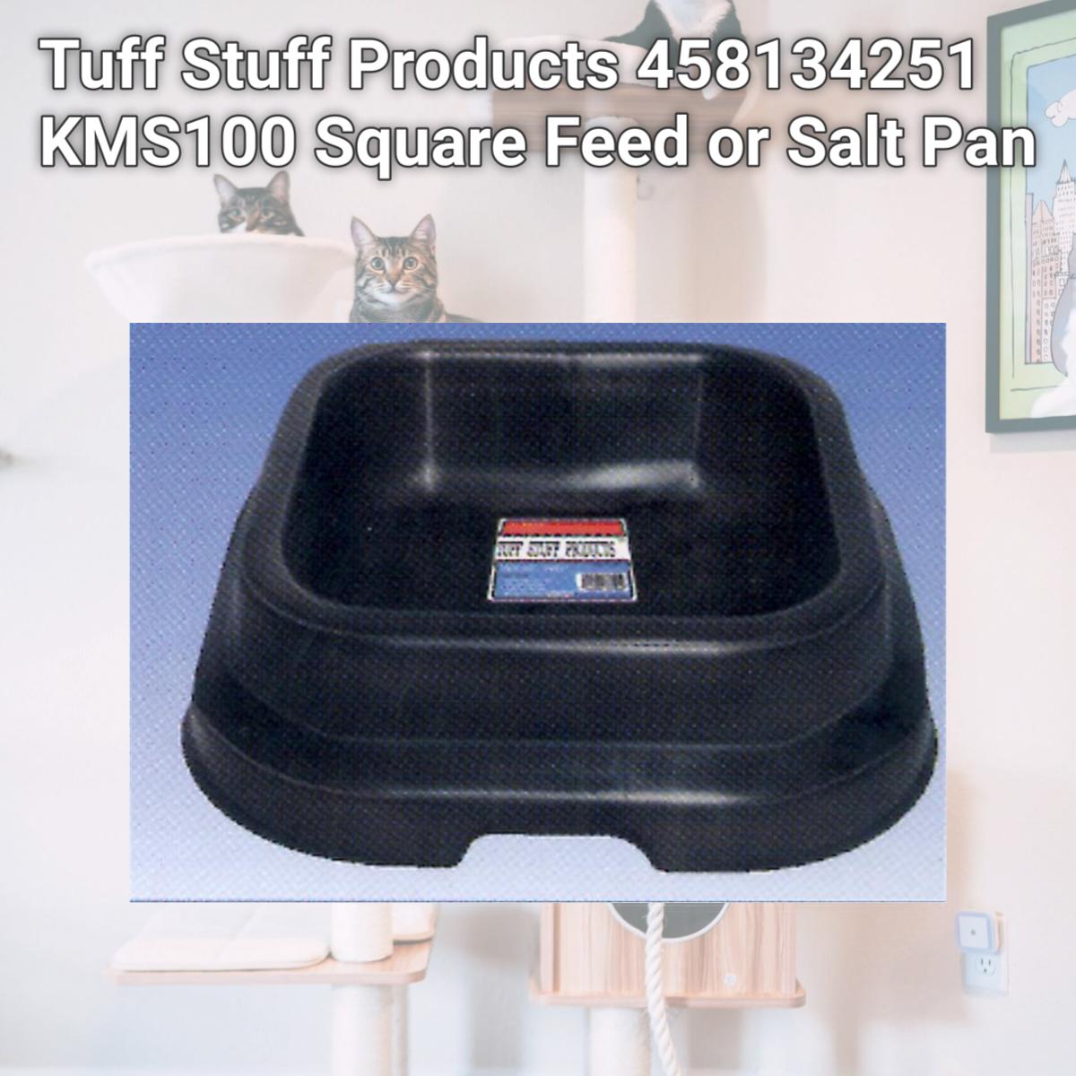 Picture of Tuff Stuff Products 458134251 KMS100 Square Feed or Salt Pan