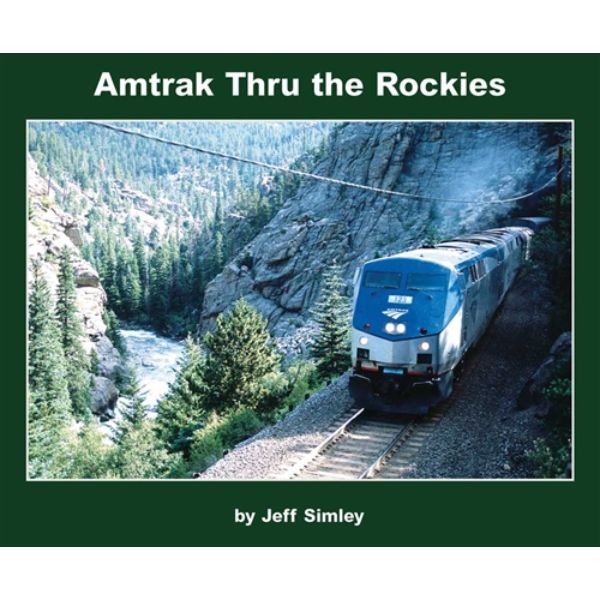 MSB8045 Morning Sun 8045 Amtrak Thru the Rockies Book