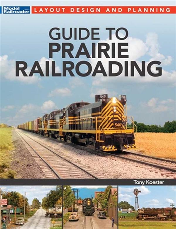 KAL12841 Guide to Modeling Prairie Railroads Book