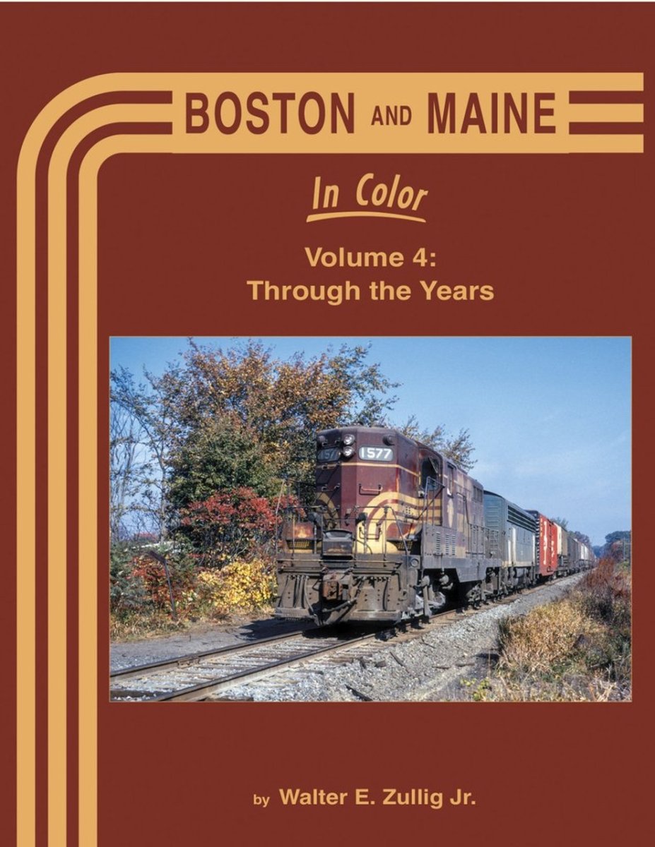 Picture of Morning Sun Books MSB1715 1715 Boston & Maine in Color Volume 4 Through the Years Book