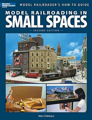 Model Railroading In Small Spaces 2nd