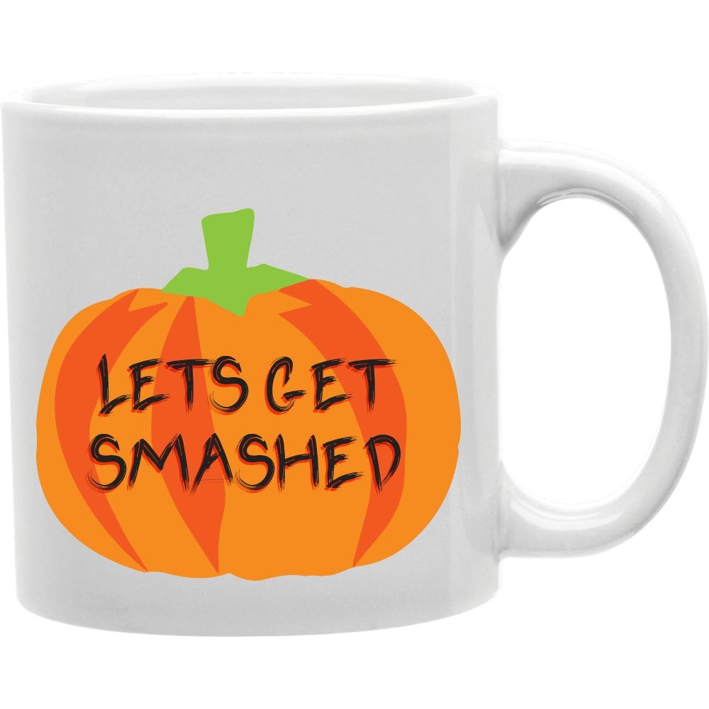 CMG11-IGC-SMASHED Lets Get Smashed Halloween Mug Coffee and Tea Ceramic Mug 11oz