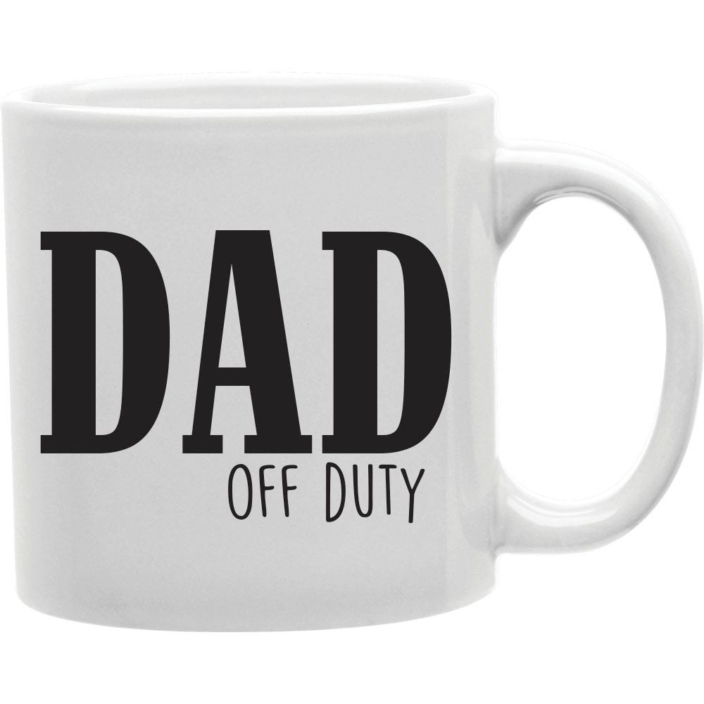 CMG11-IGC-OFFDUTY Dad Of Duty Mug Coffee and Tea Ceramic Mug 11oz