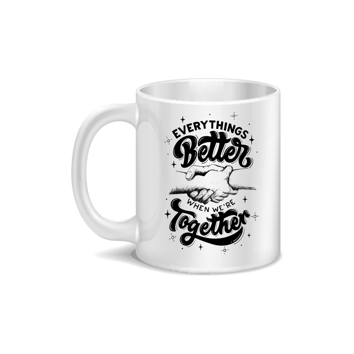 CMG11-IGCM-BETTOG Every Things Better When We'Re Together Coffee and Tea Ceramic Mug 11oz