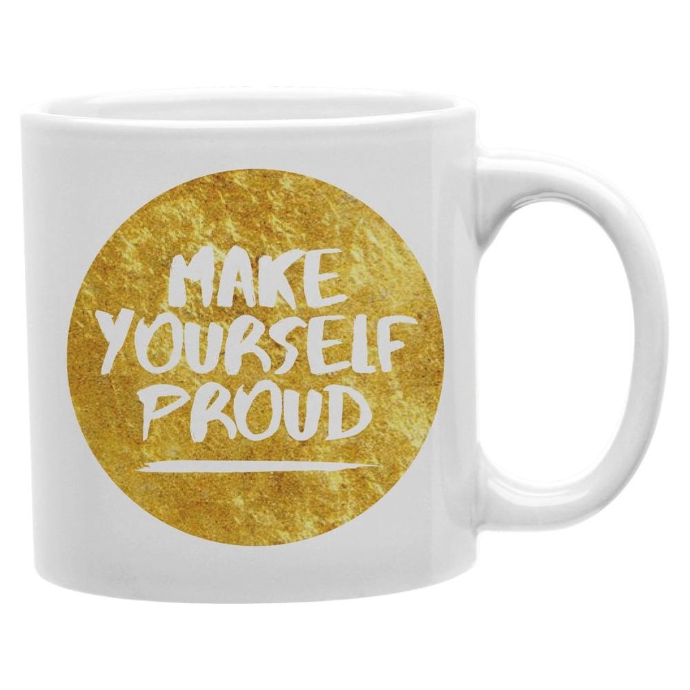 CMG11-IGC-GPROUD Make Yourself Proud Mug Coffee and Tea Ceramic Mug 11oz