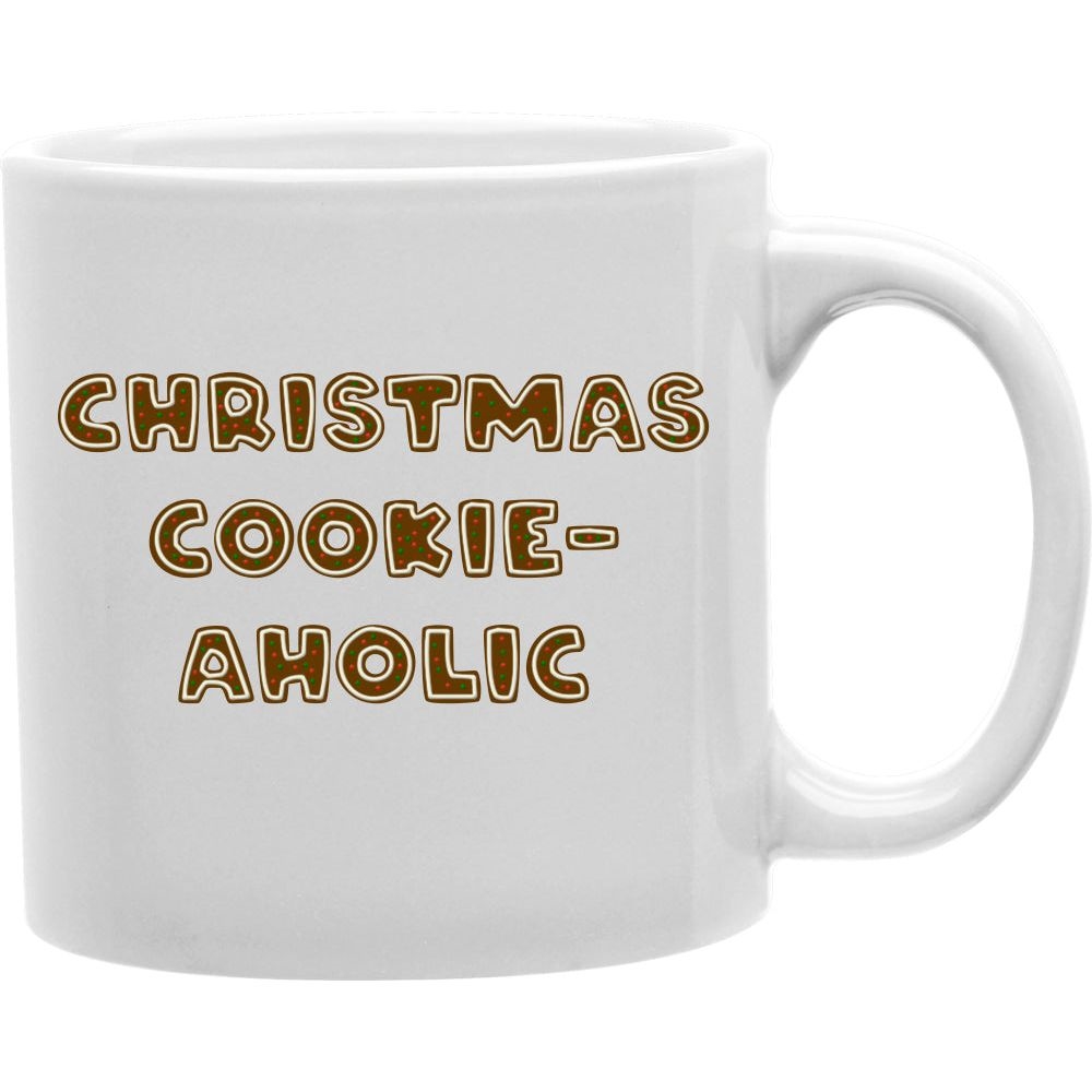 CMG11-IGC-COOKIE-AHOLIC Christmas Cookie-Aholic Coffee and Tea Ceramic Mug 11oz