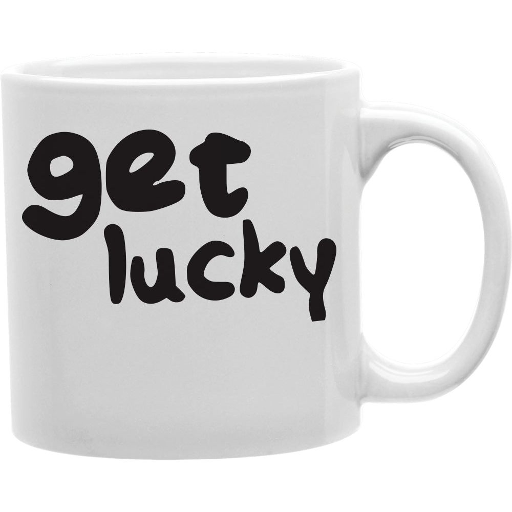 CMG11-IGC-GETLUCKY GET LUCKY Coffee and Tea Ceramic Mug 11oz
