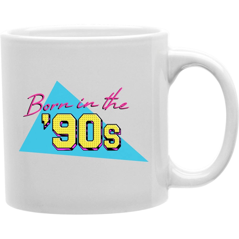 CMG11-IGC-BORNINTHE'90S Born in the '90s Coffee and Tea Ceramic Mug 11oz