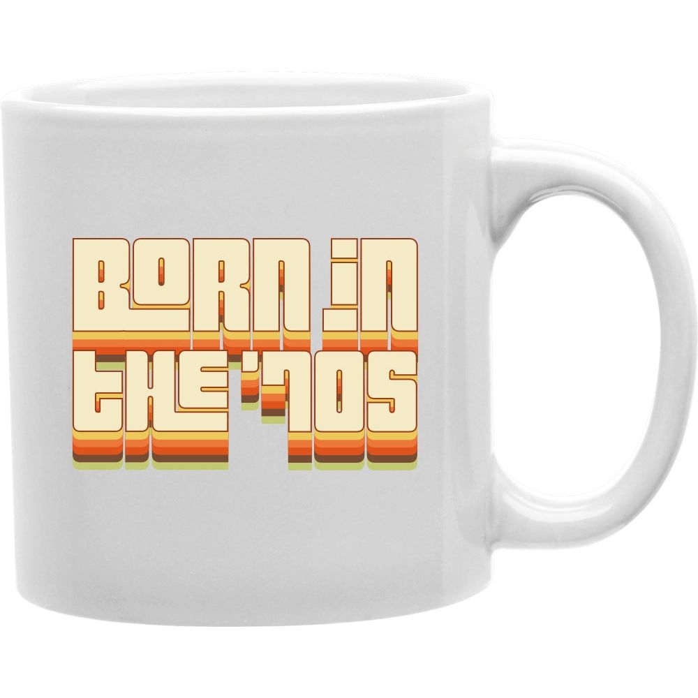 CMG11-IGC-BORNINTHE'70S Born in the '70s Coffee and Tea Ceramic Mug 11oz