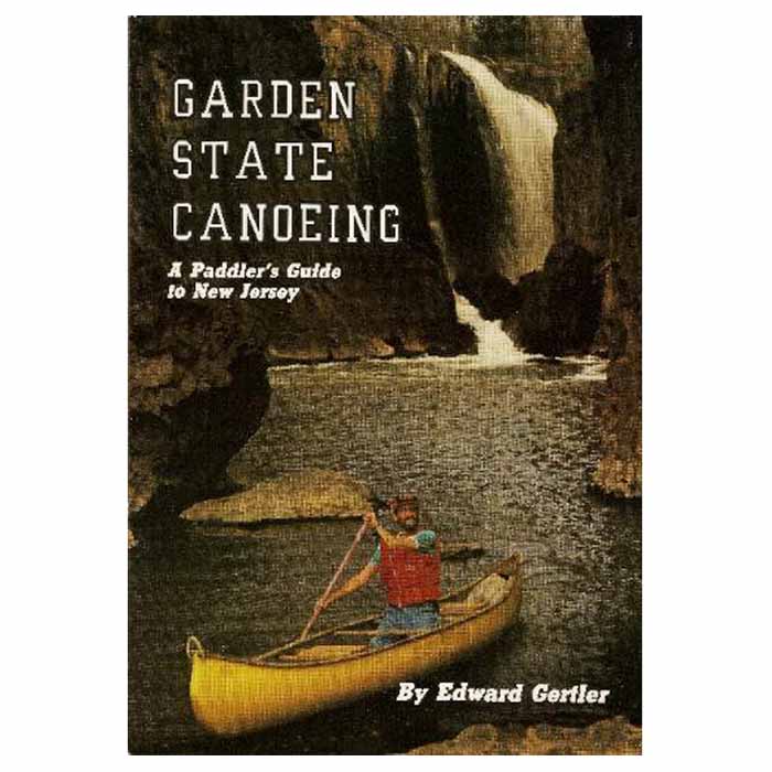 790540 Garden State Canoeing A Paddlers Guide to New Jersey